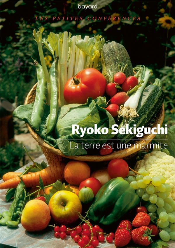 La Terre est une marmite Ryoko Sekiguchi éditions Bayard